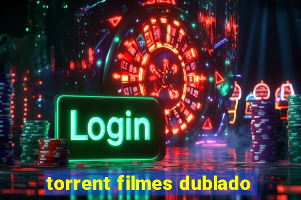 torrent filmes dublado